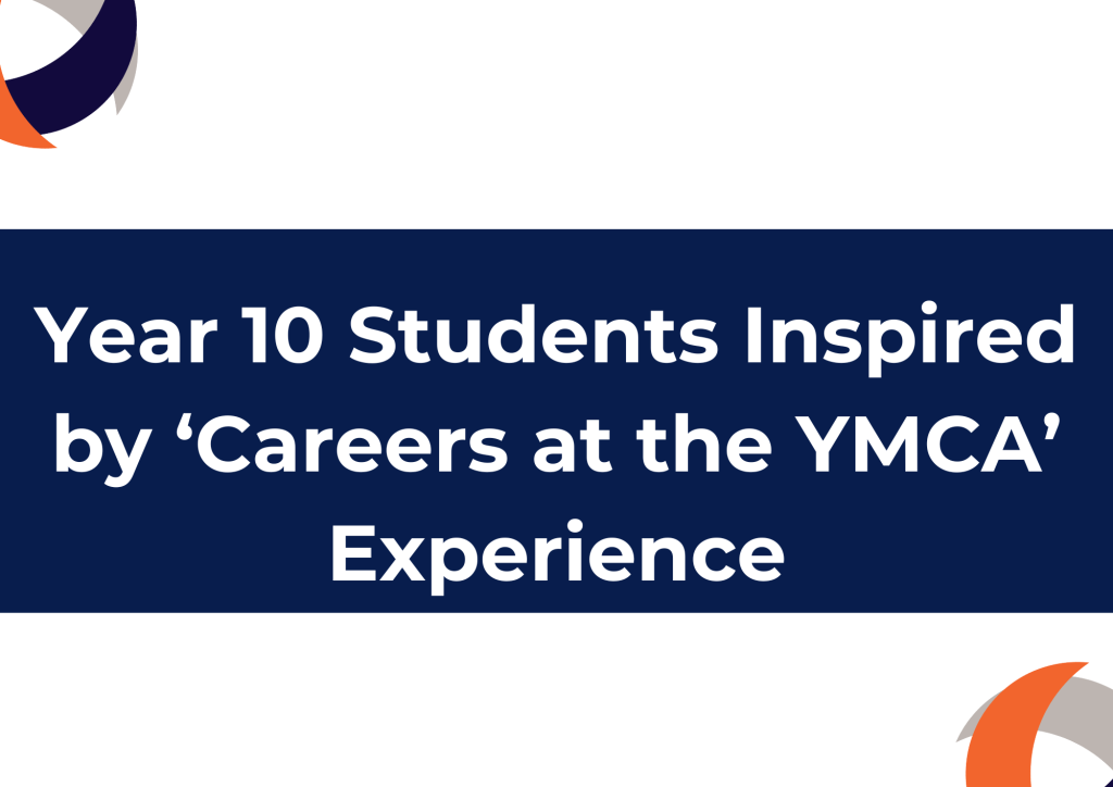 Year 10 Students Inspired by 'Careers at the YMCA' Experience